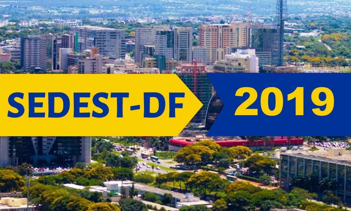 Concurso Sedest DF 2019 com mais de 1,8 mil vagas – inscrição online!